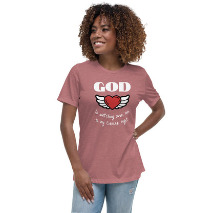 God is watching over me in my cancer fight - Women's Relaxed T-Shirt