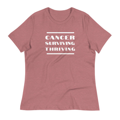 Cancer Surviving Thriving  - Women's Relaxed T-Shirt