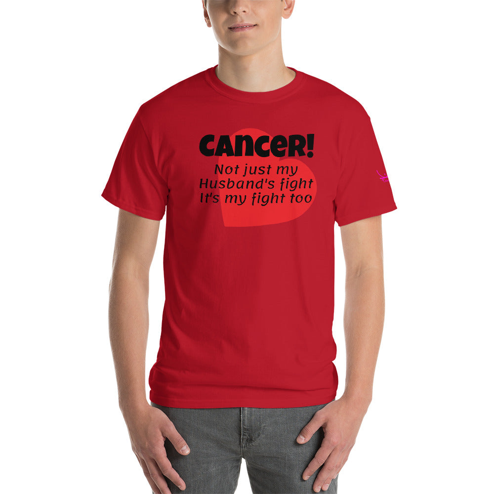 Cancer Not Just My Husband's Fight it's my fight too - Short Sleeve T-Shirt