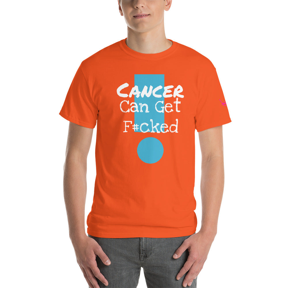 Cancer Can Get F#cked - Short Sleeve T-Shirt