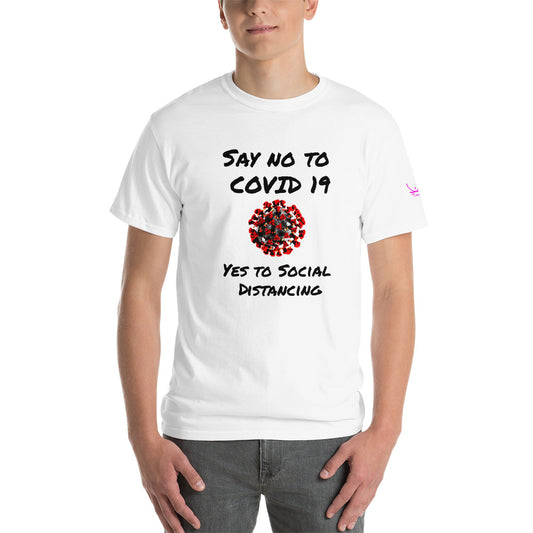 Say no to Covid 19 Yes to social distancing - Short Sleeve T-Shirt