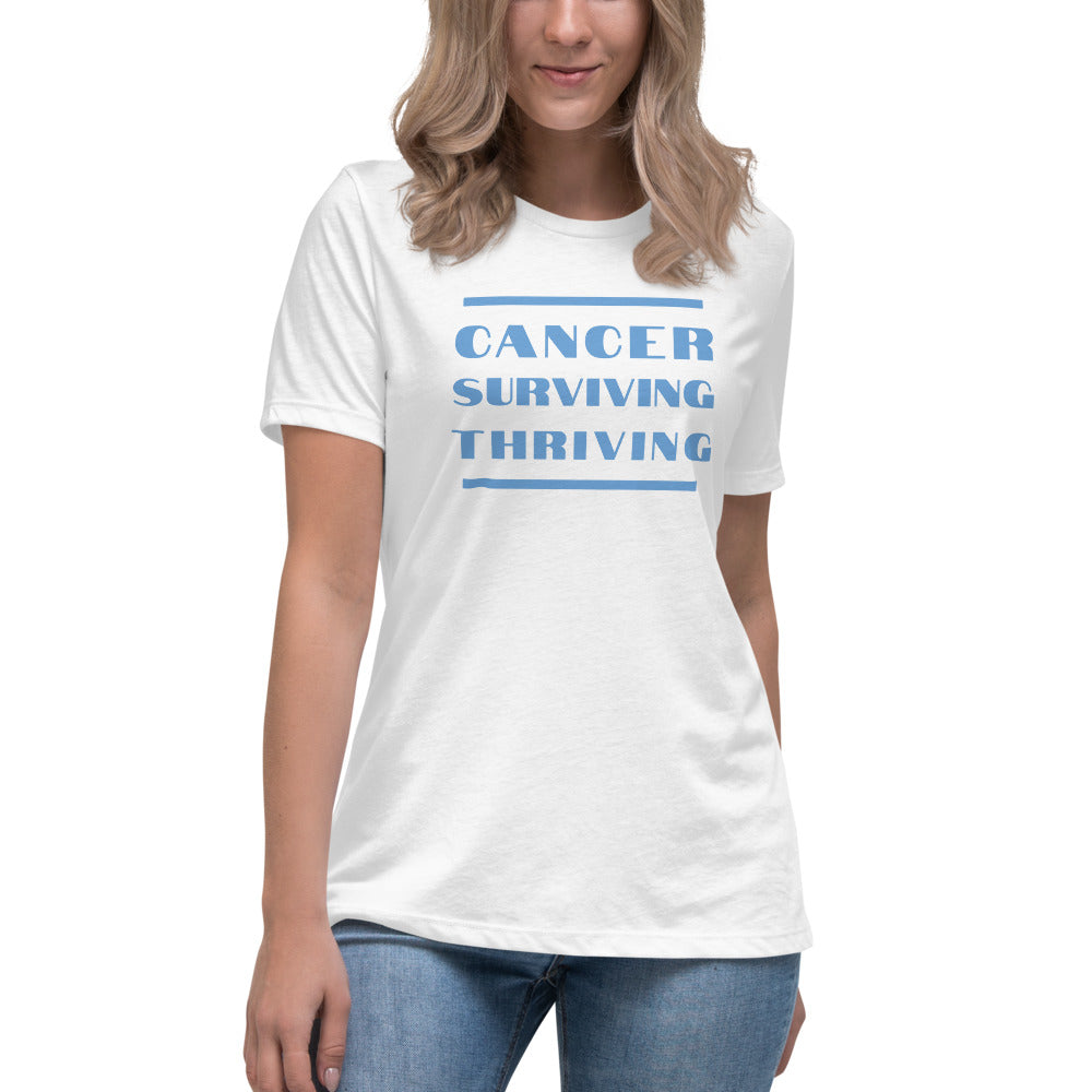 Cancer Surviving Thriving  - Women's Relaxed T-Shirt