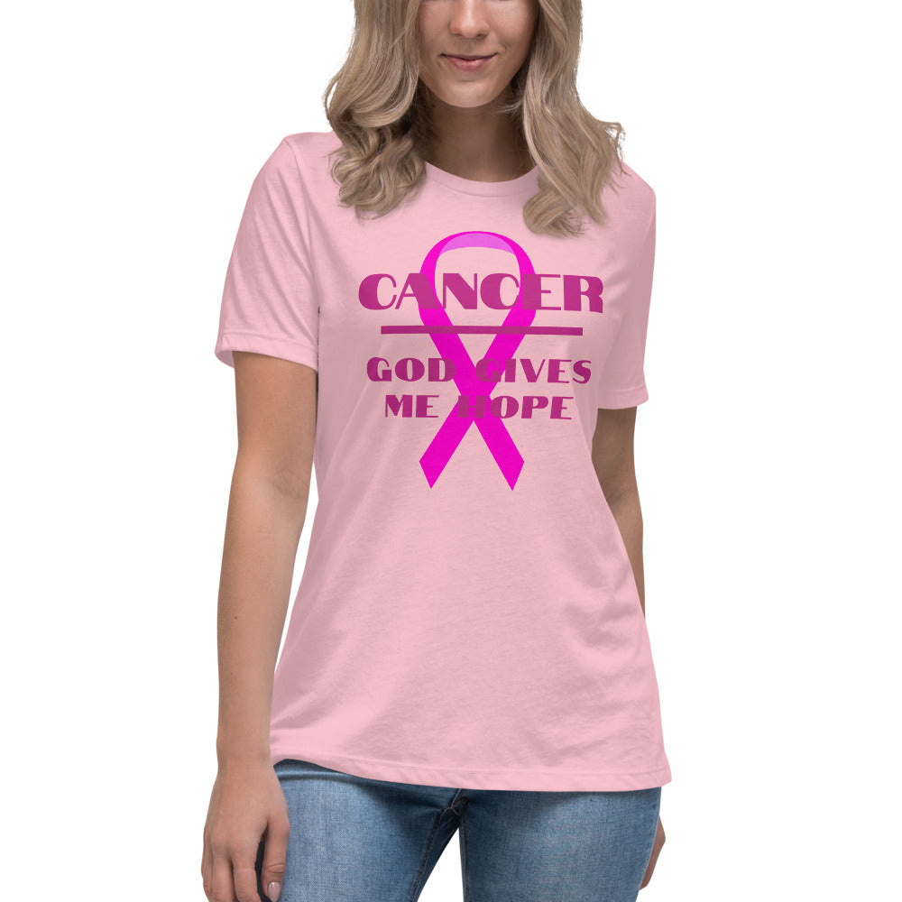 Cancer God gives me hope - Women's Relaxed T-Shirt