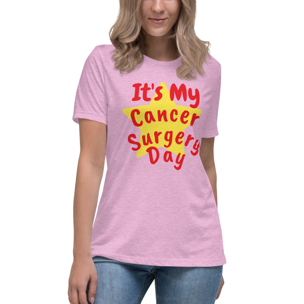 It's My Cancer Surgery Day - Women's Relaxed T-Shirt