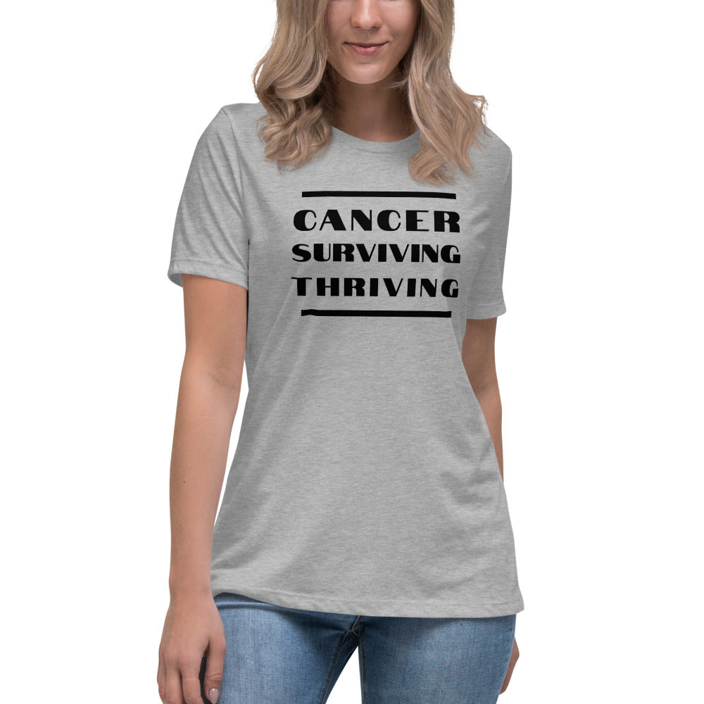 Cancer Surviving Thriving  - Women's Relaxed T-Shirt