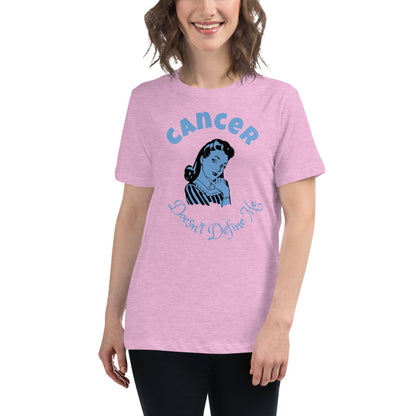 Cancer Doesn't Define Me - Women's Relaxed T-Shirt