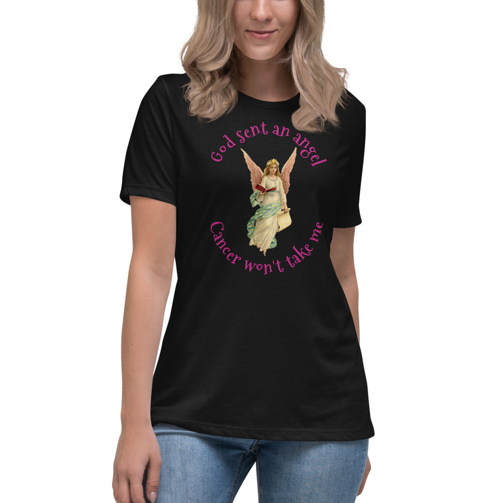 God sent an angel cancer won't take me - Women's Relaxed T-Shirt
