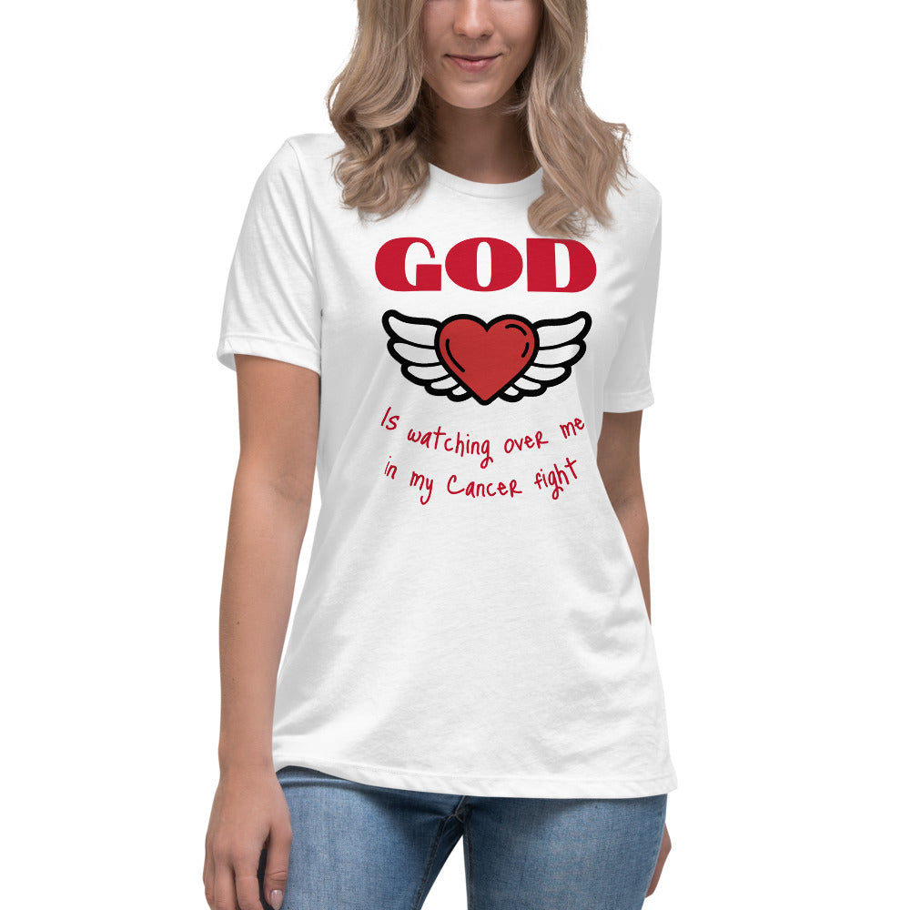 God is watching over me in my cancer fight - Women's Relaxed T-Shirt