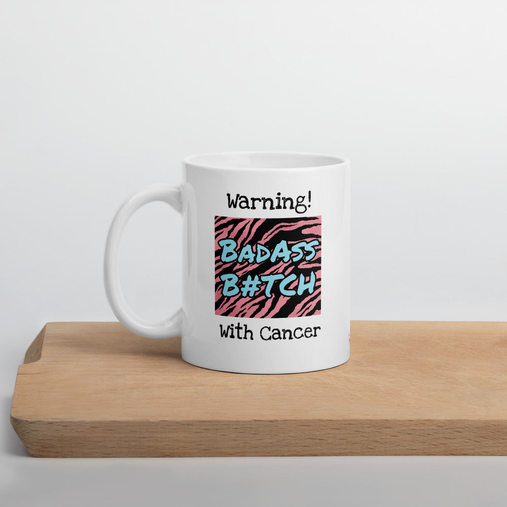 Warning Badass B#tch with Cancer Mug