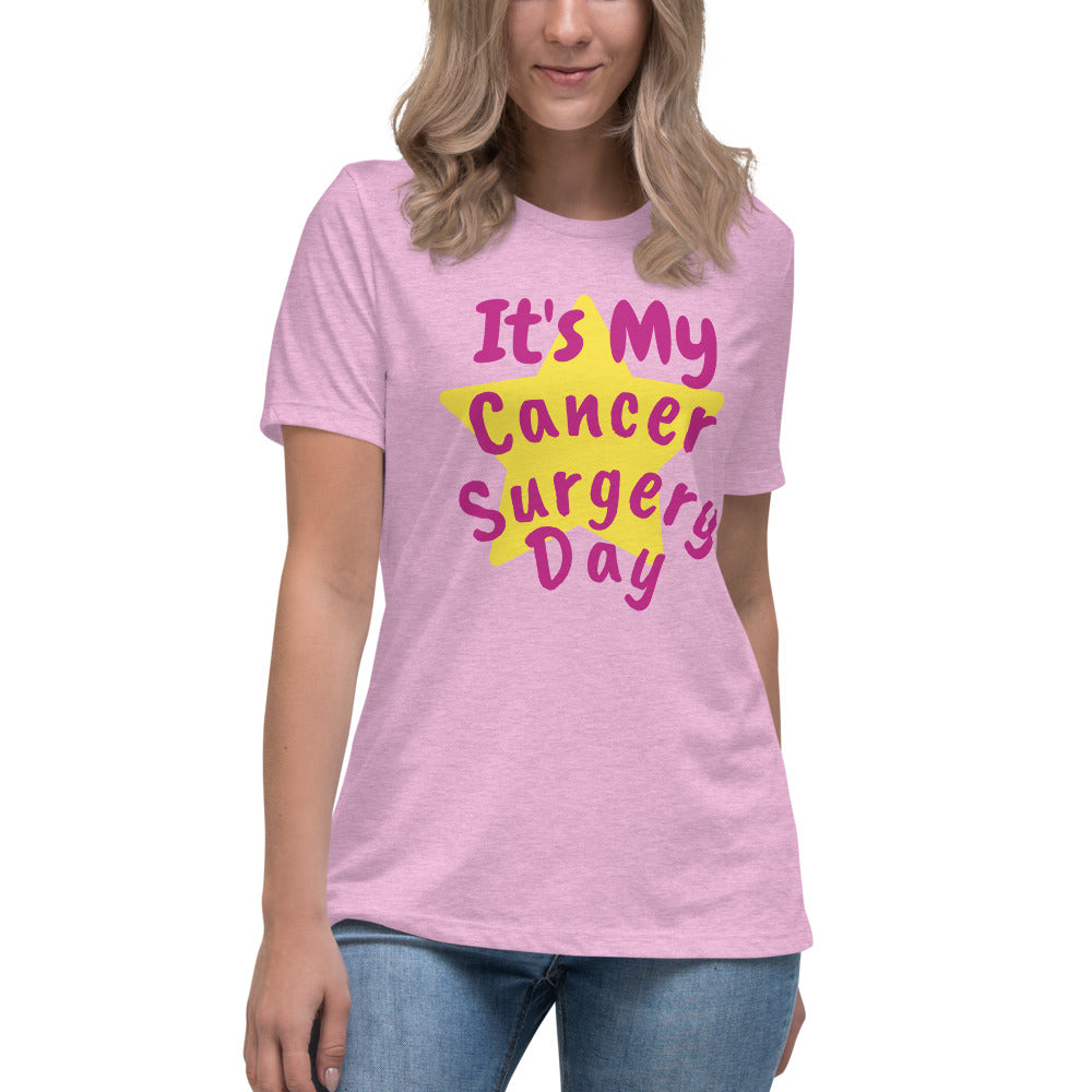 It's My Cancer Surgery Day - Women's Relaxed T-Shirt