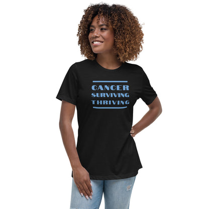 Cancer Surviving Thriving  - Women's Relaxed T-Shirt