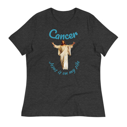 Cancer Jesus is on my side - Women's Relaxed T-Shirt