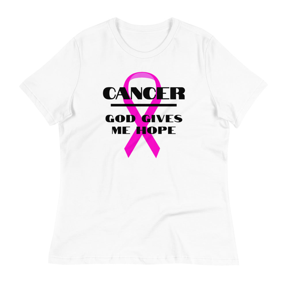 Cancer God gives me hope - Women's Relaxed T-Shirt