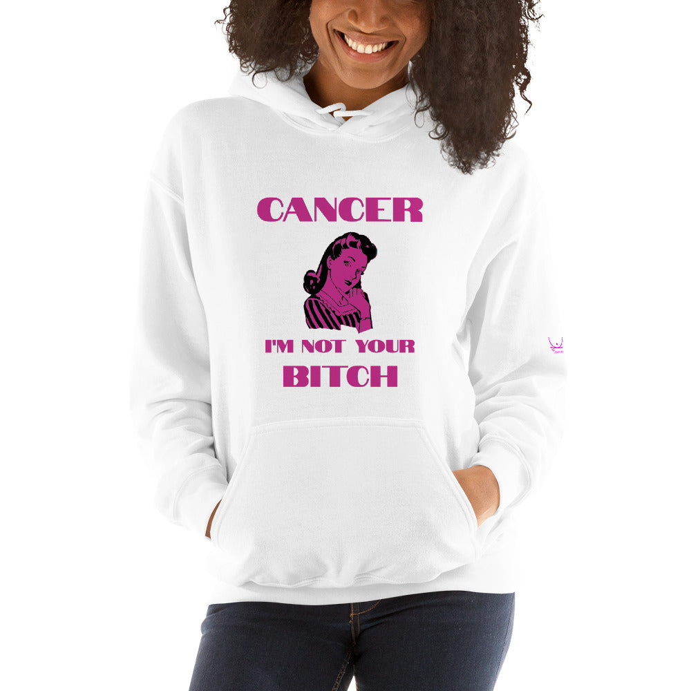 Cancer I'm not your bitch - Unisex Hoodie