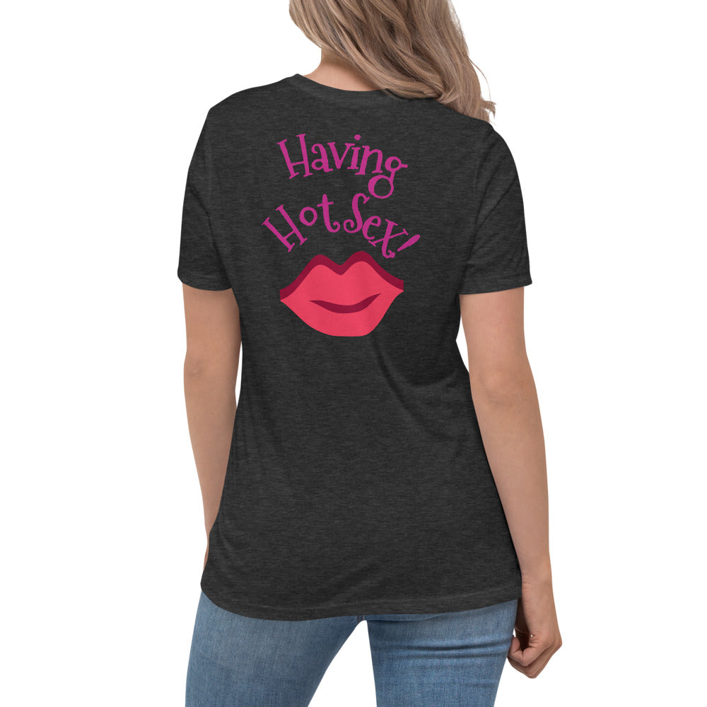 Cancer Doesn't Stop Me Having Hot Sex - Women's Relaxed T-Shirt