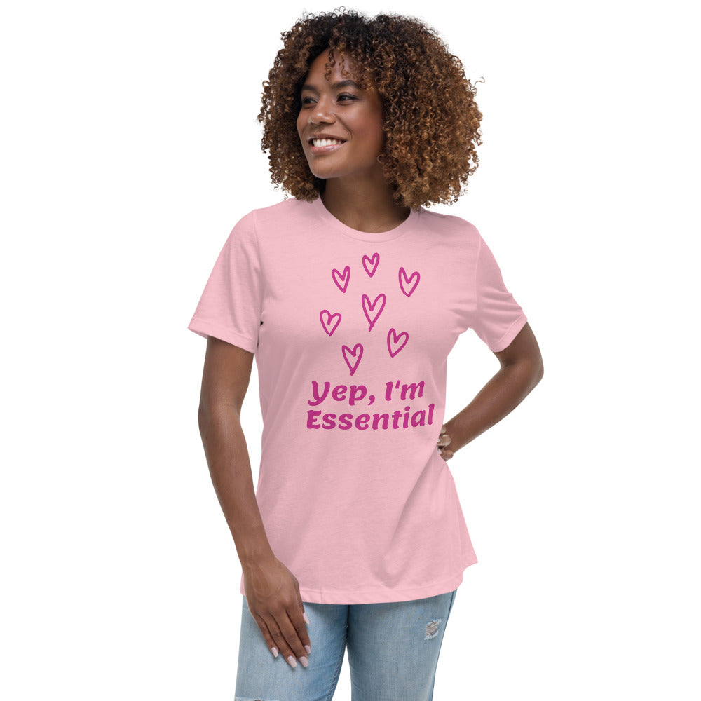 Yep I'm Essential -- Womens Relaxed T Shirt